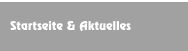 Startseite & Aktuelles